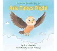 Aria Takes Flight: 4 (Hoot and Howl Wise Old Owl)