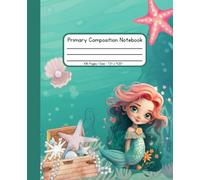 Aria The Mermaid Composition Notebook for Kids: Primary Composition Books K-2 blank top / Primary Composition Book with picture box for girls