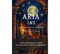 ARIA: VOLUME 1&2: AU DÉBUT DU MONDE & RETOUR AU BOUT DU MONDE (Aria French)