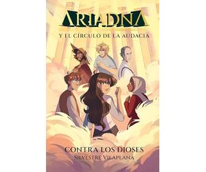 Ariadna y el Círculo de la Audacia 3. Contra los dioses (En Órbita)