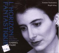 Ariadne Daskalakis - L'Horizon Fantastique - Pieces pour Piano et Violon