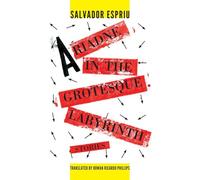 Ariadne in the Grotesque Labyrinth (Catalan Literature)