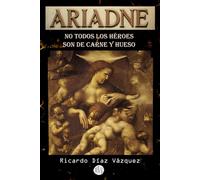 Ariadne: No todos los héroes son de carne y hueso