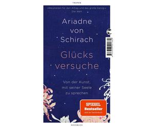Ariadne von Sch Glücksversuche: Von der Kunst, mit seiner Seele zu s (Paperback)