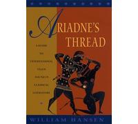 Ariadne's Thread: A Guide to International Stories in Classical Literature (Myth and Poetics)
