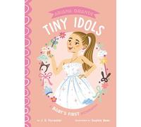 Ariana Grande: A Baby's First Biography (Tiny Idols)