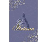 Ariana Journal: Monogram A Personalized Floral Notebook for Women Decorative Purple and Gold Monogram Journal, Cute Aesthetic Notebook, Personalized Diary and Birthday Gift for Women Named Ariana