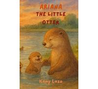 ARIANA THE LITTLE OTTER (LITTLE BIG FEELINGS)