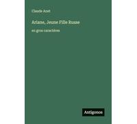 Ariane, Jeune Fille Russe: en gros caractères
