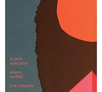 Ariane Moffatt - Le Petit Spectacle a La Chapel
