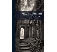 Arians of the 4Th Century