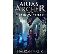 Arias Archer & the Shadow Cloak