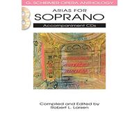 Arias for Soprano: Accompaniment CD's (G. Schirmer Opera Anthology)
