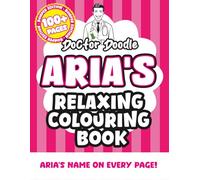Aria's Relaxing Colouring Book: Relaxing Patterns and Illustrations for All Ages (Relaxing personalised colouring books)