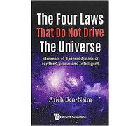 Arieh Ben-Naim - Four Laws That Do Not Drive The Universe The Elemen - P555z