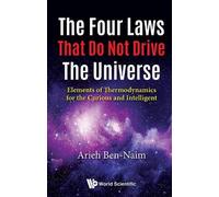Arieh Ben-naim Four Laws That Do Not Drive The Universe, The: Elemen (Paperback)