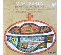 ARIEL RAMIREZ - ARIEL RAMIREZ / MISA CRIOLLA / AUS ARGENTINIEN / FOLKLORISTISCHE EXPRESSIONEN VON ARIEL RAMIREZ / Bildhülle mit ORIGINAL illustrierter Text-Beilage / PHILIPS # 842763 PY / Holländische Pressung / 12" Vinyl Langspiel Schallplatte