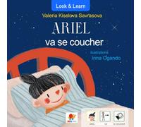 Ariel va se coucher: le livre avec pictogrammes pour les enfants atteints du TSA (trouble du spectre autistique), des troubles neuro-développementaux, ... intellectuelle, etc. (Look & Learn)