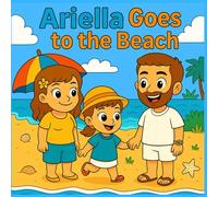 Ariella's Adventures: Ariella goes the Beach