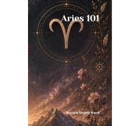 Aries 101 (Zodiac 101)