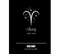 Aries 2025 A4 Diary - Week to View & Month to view | Business or Personal with Notebook Pages | Great Gift for Astrology & Zodiac Fans: Jan 2025 - Jan ... & Weekly planner to View | Annual goals