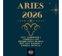 Aries 2026 - Guía Astrológica y Rituales de Bruja Mágica: Predicciones diarias, rituales de bruja mágica y guía mensual de 2026