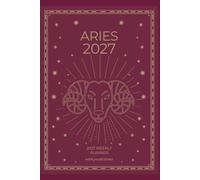Aries 2027 Astro Diary with Predictions: 2027 Horoscope for Aries by Scribbled Fox