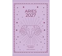 Aries 2027 Astro Diary with Predictions: 2027 Horoscope for Aries by Scribbled Fox