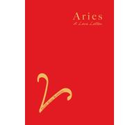 Aries : A Love Letter