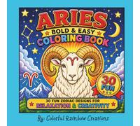 Aries Bold and Easy Coloring Book: Bold & Easy Coloring Book for Adults, Teens & Seniors | 30 Large-Print Zodiac Designs Featuring Rams, ... Quotes for Relaxation and Stress Relief