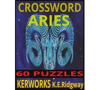 ARIES: Bold Energy, Fearless Leadership, and Fire Power (Zodiac Series Crossword Puzzle Books)