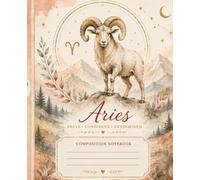 Aries Composition Notebook: 100 College Ruled Pages for School, Work, Journaling & Everyday Notes | Beautiful Zodiac Notebook