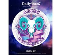 Aries Daily Horoscope 2025: Design Your Life Using Astrology: 1