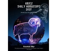 Aries Daily Horoscope 2027: Decode Your Life Using Astrology (Daily Horoscopes 2027)