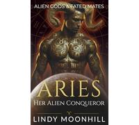 Aries - Her Alien Conqueror: a Fated Mates Alien Abduction Romance: 1 (Alien Gods & Fated Mates)