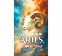 Aries: Horóscopo, Predicciones y Hechizos (Horóscopos)