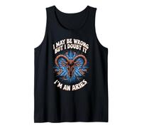Aries I May Be Wrong But I Doubt It Aries Zodiac Sign Tank Top