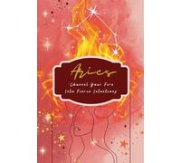 Aries Journal: Aries Notebook: Softcover | Astrology Notebook to Write Spells, Dreams, and Intentions | Perfect gift idea for friends, co-worker & family | 200 Pages