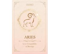 Aries Love | Marriage Compatibility: mini Western & Chinese Zodiac Compatibility (Unfolding Choice of Love)