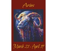 Aries: March 21 - April 19
