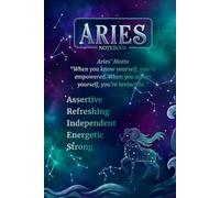 Aries Notebook Hardcover: Horoscope Journal I Zodiac Notebook I Astrology Notebook: A Great Aries Gift for Men, Women, Girls, Boys I 120 pages I ... (with "Extra Motivation" on each page)