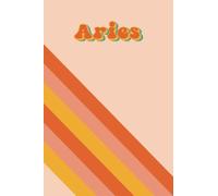 Aries Notebook: Retro Zodiac Signs Lined Journal | 160 Page | Groovy Astrology Design | Funky Diary | Aesthetic Diary For Lists, Notes, & Journaling | ... Blank Astrology Zodiac Sign Note Book