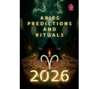 Aries Predictions and Rituals 2026
