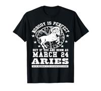 Aries Star Sign March 24 Funny Astrology Horoscope Birthday T-Shirt