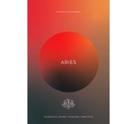 Aries - Your cosmic journal: A notebook designed to help you organise your thoughts and manifest your goals, anchored by the wisdom of your zodiac sign.