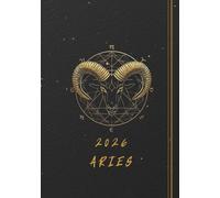 Aries Zodiac Journal 2026: A Complete Aries Zodiac Planner with Messages, Themes, Reflections, and Writing Space (Zodiac Journal Collection)