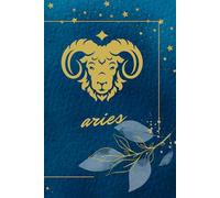 Aries Zodiac Notebook | Astrology Journal for Aries | Lined Notebook for Manifestation, Goals & Daily Notes: Stylish Aries-Themed Cover • Perfect Gift for Astrology Lovers • 120 Lined Pages