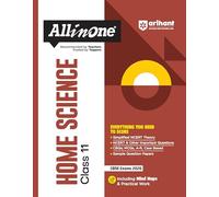 Arihant All in One Home Science Class 11 for CBSE Exams 2025-26 as per latest syllabus Simplified Theory, All Types of Exam Pattern Questions, CBQs, ... Question Papers, Mind Maps, & Project Work