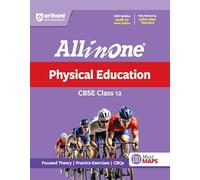 Arihant All in One Physical Education 12 for CBSE Exam 2026-27 | NCERT Based Complete Theory, Practice Exercises, CBQs, A-R, Sample Papers & Mind Maps