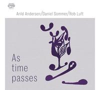 Arild Andersen/Daniel Sommer/ Rob Luft - As Time Passes [VINYL]